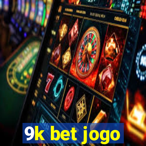 9k bet jogo